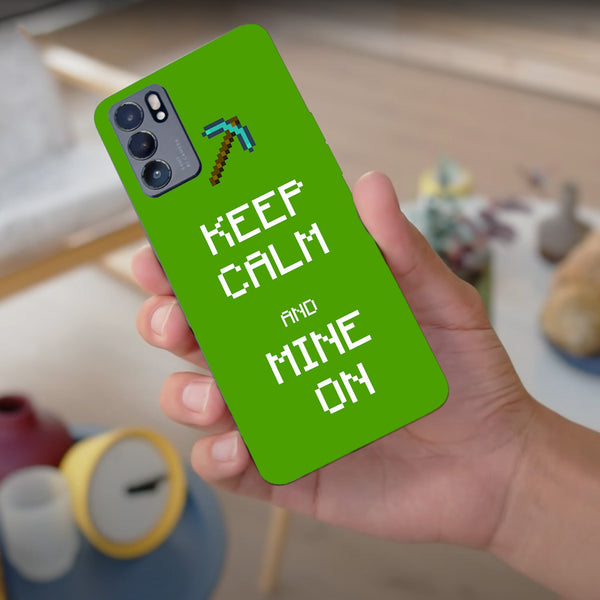 Husa compatibila cu Oppo Reno 5 4G model Keep Calm and Mine on, Silicon, TPU, Viceversa