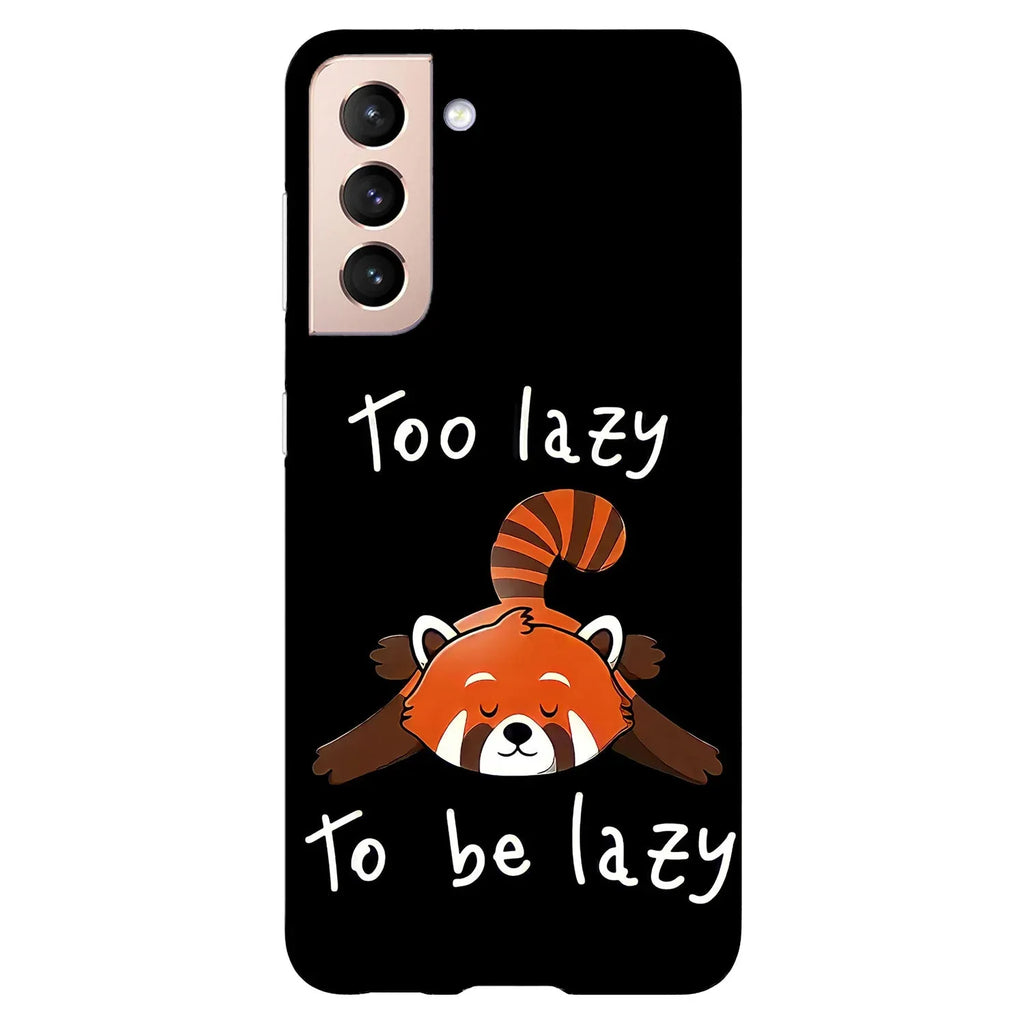 Husa compatibila cu Samsung Galaxy S21 model Too lazy to be lazy, Silicon, TPU, Viceversa - Viceversa