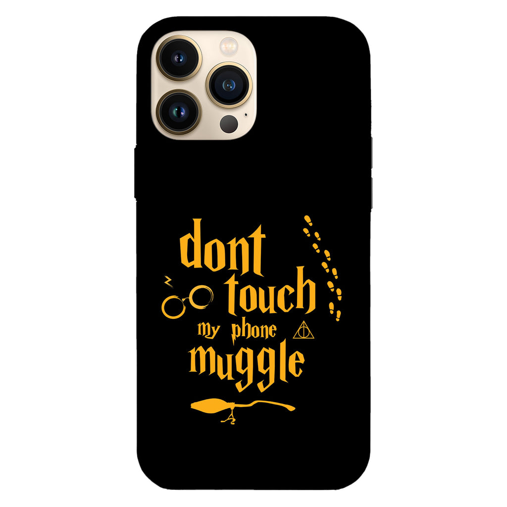 Husa model Dont Touch my Phone Muggle Harry Potter