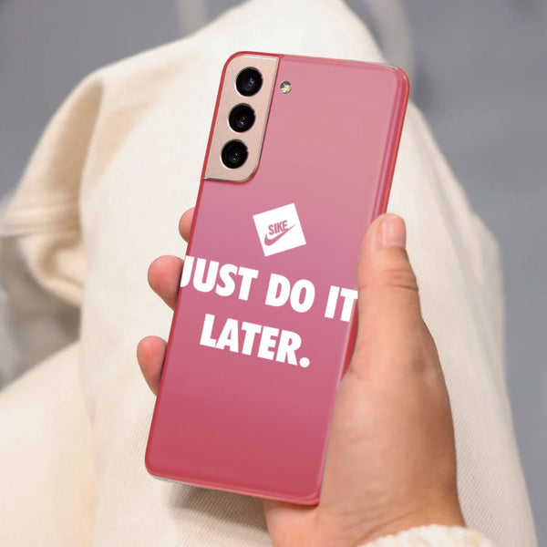 Husa compatibila cu Samsung Galaxy S21 FE model Just do it later, Silicon, TPU, Viceversa