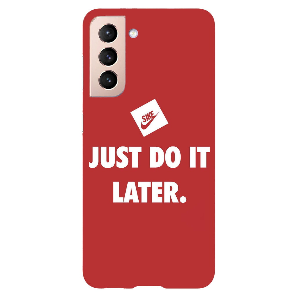 Husa compatibila cu Samsung Galaxy S21 FE model Just do it later, Silicon, TPU, Viceversa
